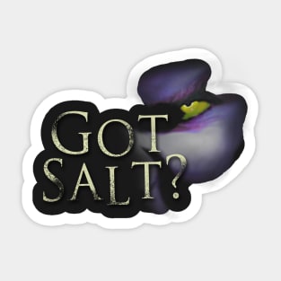 Got Salt? Sticker